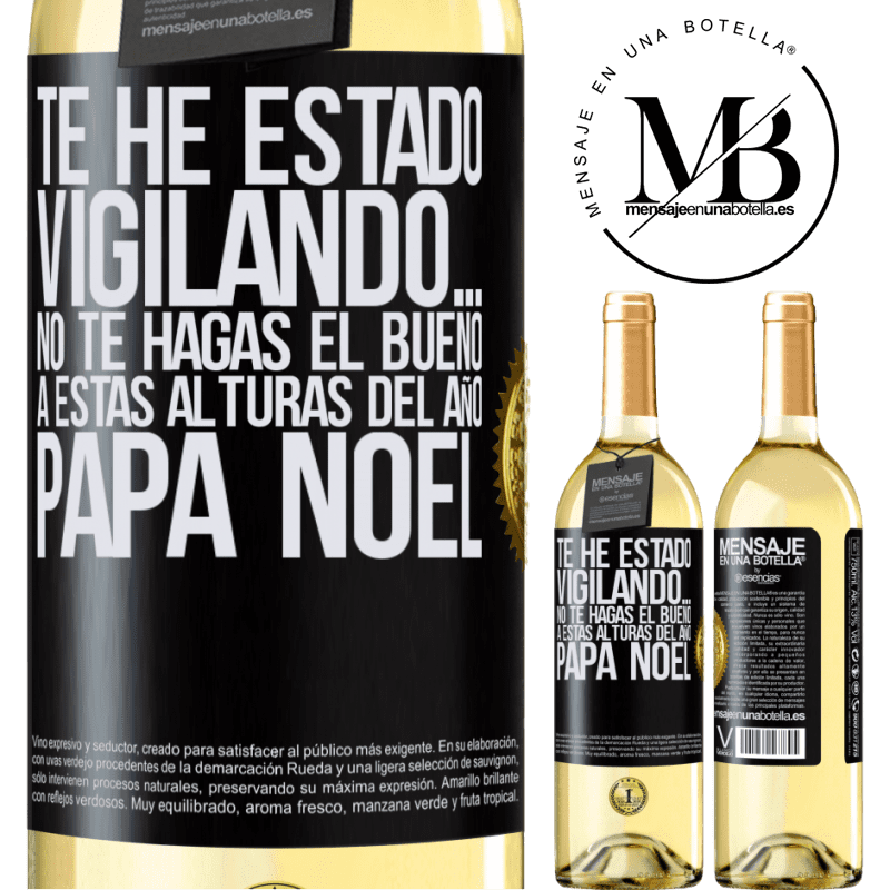 29,95 € Envío gratis | Vino Blanco Edición WHITE Te he estado vigilando… No te hagas el bueno a estas alturas del año. Papá Noel Etiqueta Negra. Etiqueta personalizable Vino joven Cosecha 2023 Verdejo