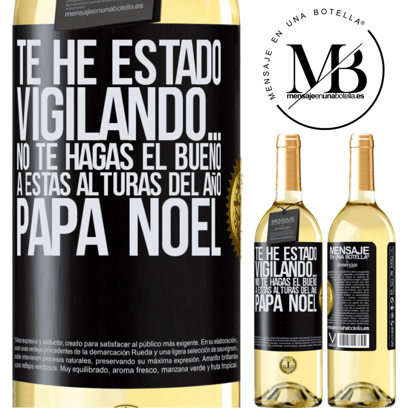 29,95 € Envío gratis | Vino Blanco Edición WHITE Te he estado vigilando… No te hagas el bueno a estas alturas del año. Papá Noel Etiqueta Negra. Etiqueta personalizable Vino joven Cosecha 2025 Verdejo