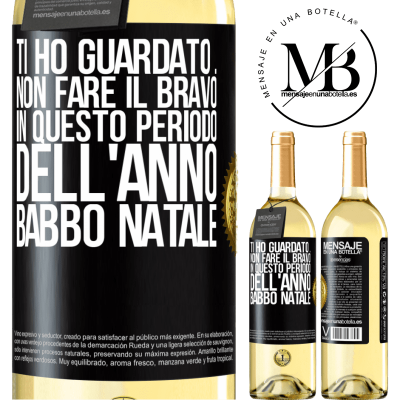 29,95 € Spedizione Gratuita | Vino bianco Edizione WHITE Ti ho guardato ... Non fare il bravo in questo periodo dell'anno. Babbo Natale Etichetta Nera. Etichetta personalizzabile Vino giovane Raccogliere 2023 Verdejo