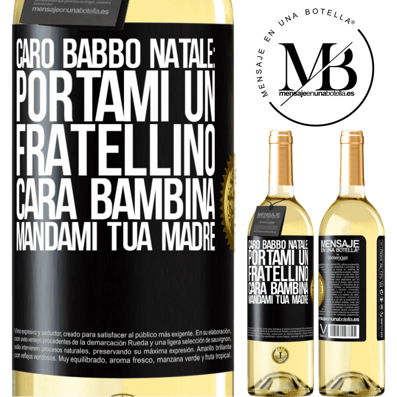 29,95 € Spedizione Gratuita | Vino bianco Edizione WHITE Caro Babbo Natale: portami un fratellino. Cara bambina, mandami tua madre Etichetta Nera. Etichetta personalizzabile Vino giovane Raccogliere 2024 Verdejo