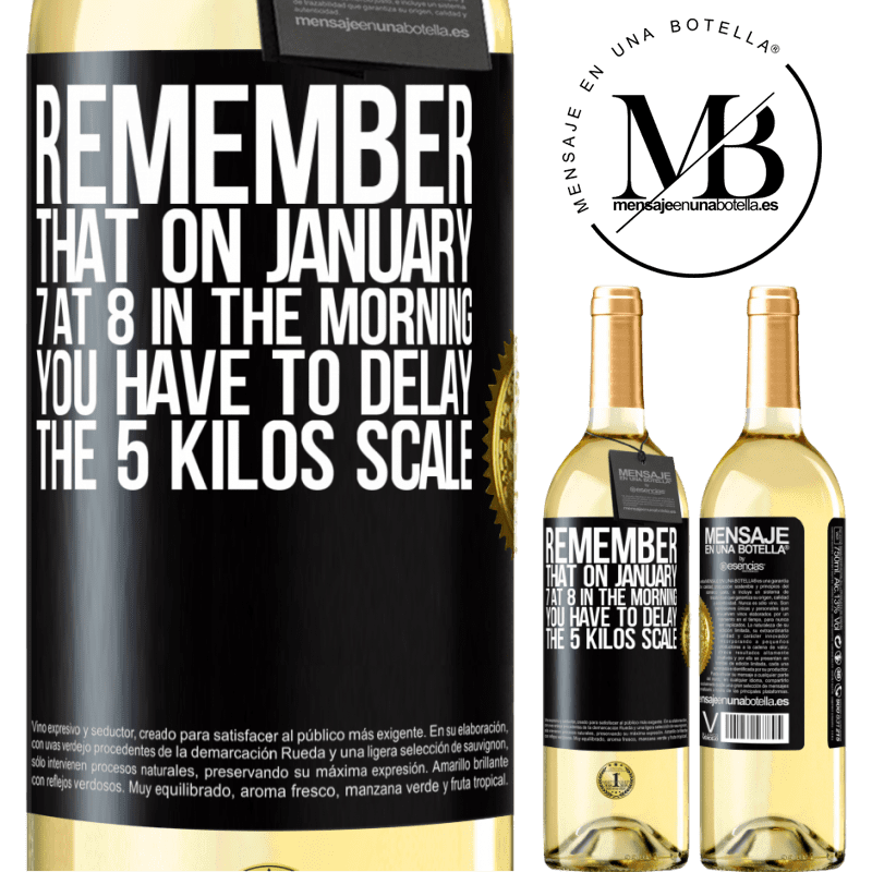 29,95 € Free Shipping | White Wine WHITE Edition Remember that on January 7 at 8 in the morning you have to delay the 5 Kilos scale Black Label. Customizable label Young wine Harvest 2023 Verdejo