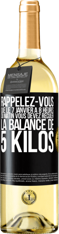 29,95 € Envoi gratuit | Vin blanc Édition WHITE Rappelez-vous que le 7 janvier à 8 heures du matin vous devez reculer la balance de 5 kilos Étiquette Noire. Étiquette personnalisable Vin jeune Récolte 2025 Verdejo