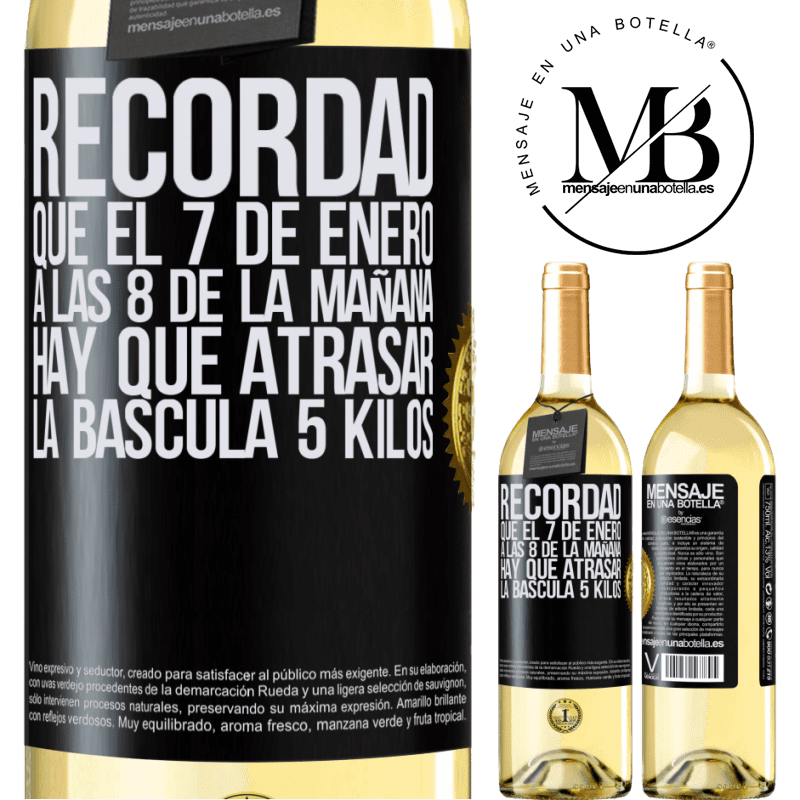 29,95 € Envío gratis | Vino Blanco Edición WHITE Recordad que el 7 de enero a las 8 de la mañana hay que atrasar la báscula 5 Kilos Etiqueta Negra. Etiqueta personalizable Vino joven Cosecha 2023 Verdejo