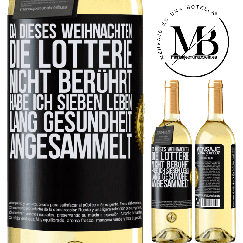29,95 € Kostenloser Versand | Weißwein WHITE Ausgabe Wenn ich dieses Weihnachten nicht im Lotto gewinne, habe ich Gesundheit für sieben Leben angesammelt Schwarzes Etikett. Anpassbares Etikett Junger Wein Ernte 2024 Verdejo