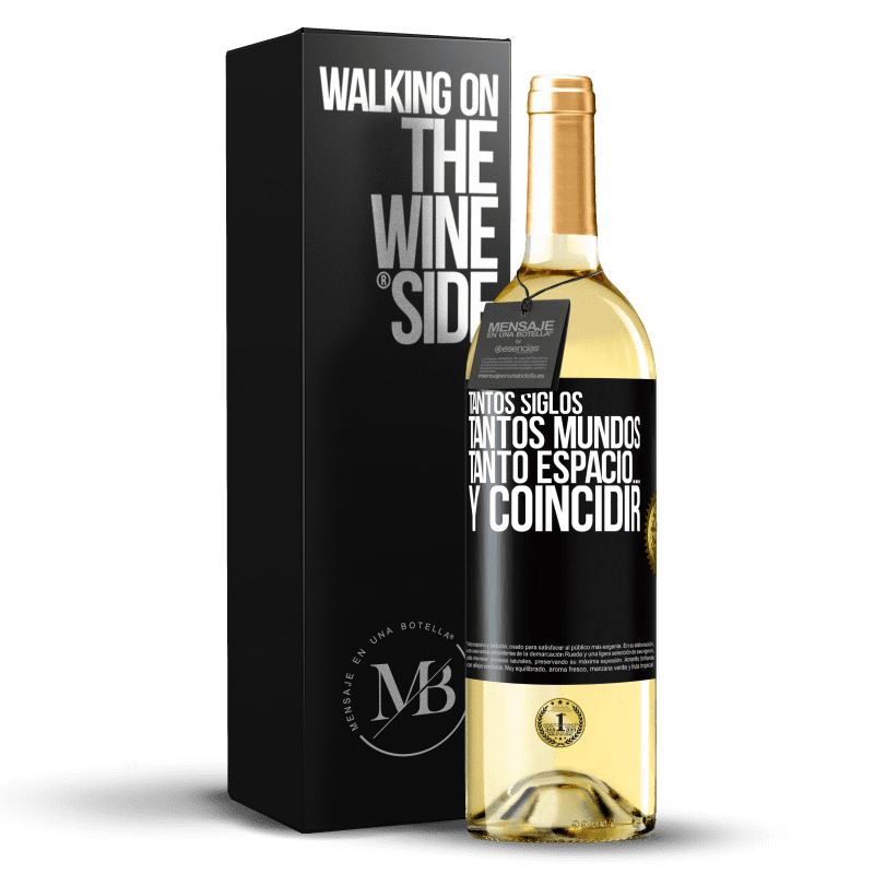 29,95 € Envío gratis | Vino Blanco Edición WHITE Tantos siglos, tantos mundos, tanto espacio… y coincidir Etiqueta Negra. Etiqueta personalizable Vino joven Cosecha 2024 Verdejo