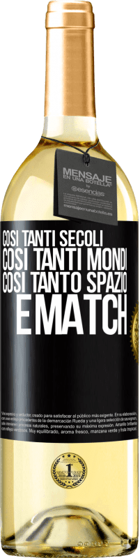 29,95 € | Vino bianco Edizione WHITE Così tanti secoli, così tanti mondi, così tanto spazio ... e match Etichetta Nera. Etichetta personalizzabile Vino giovane Raccogliere 2024 Verdejo