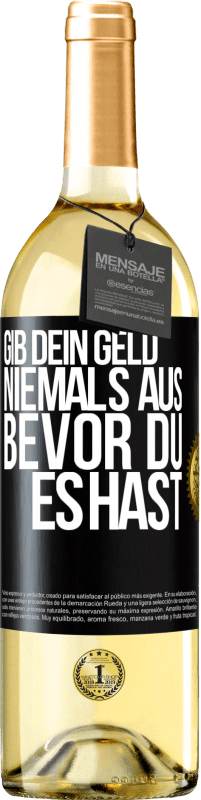 29,95 € Kostenloser Versand | Weißwein WHITE Ausgabe Gib dein Geld niemals aus, bevor du es hast Schwarzes Etikett. Anpassbares Etikett Junger Wein Ernte 2025 Verdejo