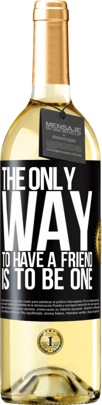 29,95 € | Белое вино Издание WHITE Единственный способ завладеть другом - это быть другом Черная метка. Настраиваемая этикетка Молодое вино Урожай 2023 Verdejo