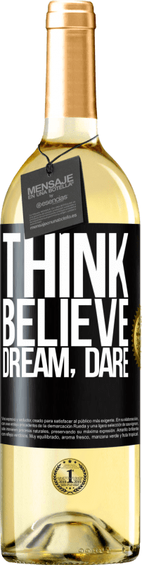 29,95 € | White Wine WHITE Edition Think believe dream dare Black Label. Customizable label Young wine Harvest 2024 Verdejo