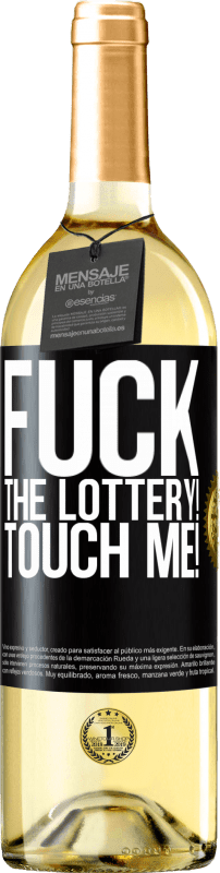 29,95 € Free Shipping | White Wine WHITE Edition Fuck the lottery! Touch me! Black Label. Customizable label Young wine Harvest 2025 Verdejo