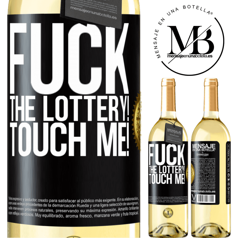 29,95 € Free Shipping | White Wine WHITE Edition Fuck the lottery! Touch me! Black Label. Customizable label Young wine Harvest 2022 Verdejo