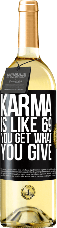 29,95 € | Белое вино Издание WHITE Карма как 69, вы получаете то, что вы даете Черная метка. Настраиваемая этикетка Молодое вино Урожай 2023 Verdejo