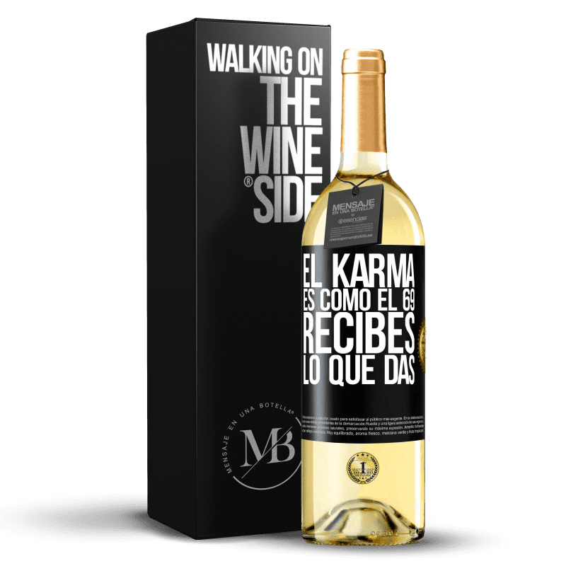 29,95 € Envío gratis | Vino Blanco Edición WHITE El Karma es como el 69, recibes lo que das Etiqueta Negra. Etiqueta personalizable Vino joven Cosecha 2023 Verdejo