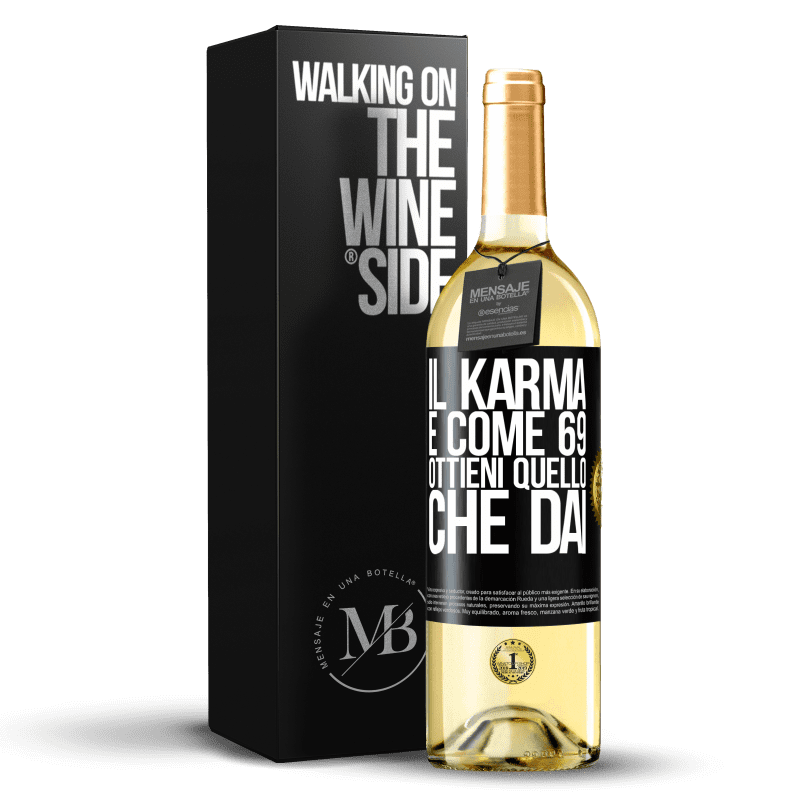 29,95 € Spedizione Gratuita | Vino bianco Edizione WHITE Il karma è come 69, ottieni quello che dai Etichetta Nera. Etichetta personalizzabile Vino giovane Raccogliere 2024 Verdejo