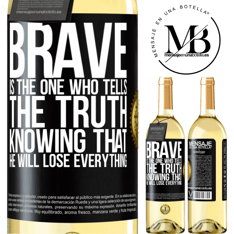 29,95 € Free Shipping | White Wine WHITE Edition Brave is the one who tells the truth knowing that he will lose everything Black Label. Customizable label Young wine Harvest 2022 Verdejo
