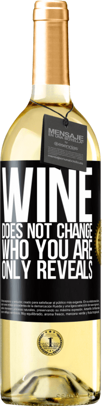 29,95 € | White Wine WHITE Edition Wine does not change who you are. Only reveals Black Label. Customizable label Young wine Harvest 2025 Verdejo