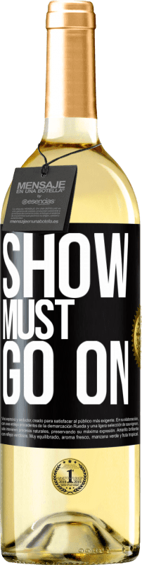 29,95 € | Белое вино Издание WHITE Шоу должно продолжаться Черная метка. Настраиваемая этикетка Молодое вино Урожай 2023 Verdejo