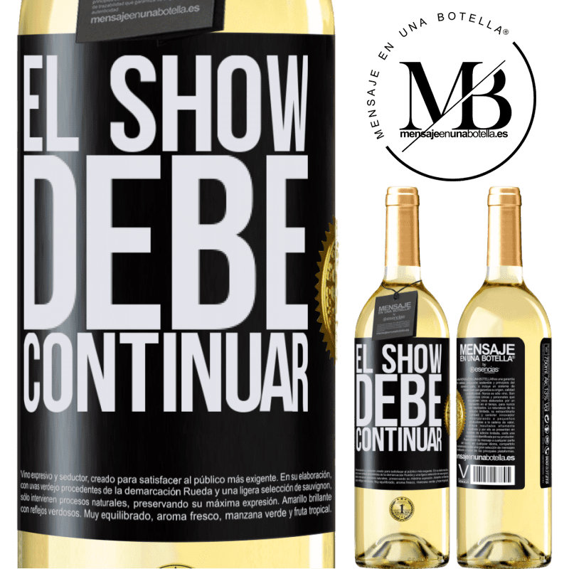 29,95 € Envío gratis | Vino Blanco Edición WHITE El show debe continuar Etiqueta Negra. Etiqueta personalizable Vino joven Cosecha 2024 Verdejo