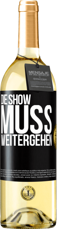29,95 € | Weißwein WHITE Ausgabe Die Show muss weitergehen Schwarzes Etikett. Anpassbares Etikett Junger Wein Ernte 2023 Verdejo