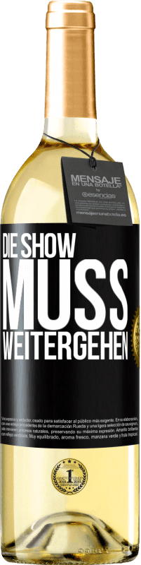 29,95 € | Weißwein WHITE Ausgabe Die Show muss weitergehen Schwarzes Etikett. Anpassbares Etikett Junger Wein Ernte 2025 Verdejo