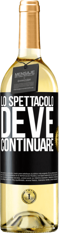 29,95 € | Vino bianco Edizione WHITE Lo spettacolo deve continuare Etichetta Nera. Etichetta personalizzabile Vino giovane Raccogliere 2025 Verdejo
