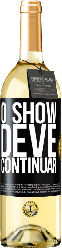 29,95 € | Vinho branco Edição WHITE O show deve continuar Etiqueta Preta. Etiqueta personalizável Vinho jovem Colheita 2024 Verdejo