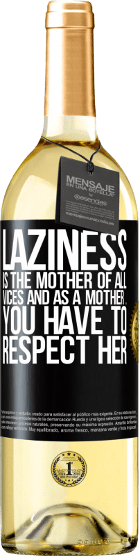 29,95 € Бесплатная доставка | Белое вино Издание WHITE Лень - мать всех пороков, и как мать ... ты должен уважать ее Черная метка. Настраиваемая этикетка Молодое вино Урожай 2023 Verdejo