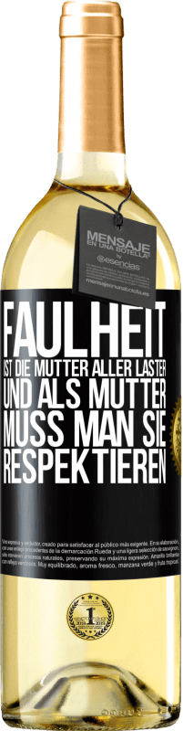 29,95 € | Weißwein WHITE Ausgabe Faulheit ist die Mutter aller Laster, und als Mutter muss man sie respektieren Schwarzes Etikett. Anpassbares Etikett Junger Wein Ernte 2025 Verdejo