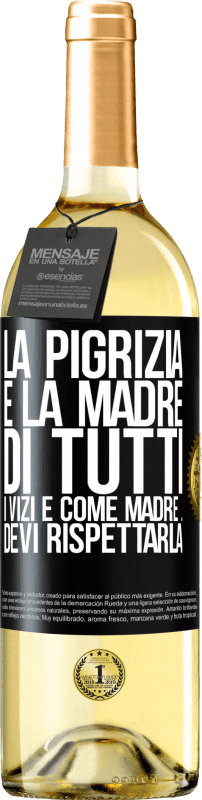 29,95 € Spedizione Gratuita | Vino bianco Edizione WHITE La pigrizia è la madre di tutti i vizi e come madre ... devi rispettarla Etichetta Nera. Etichetta personalizzabile Vino giovane Raccogliere 2024 Verdejo