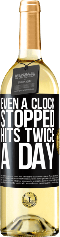 29,95 € | White Wine WHITE Edition Even a clock stopped hits twice a day Black Label. Customizable label Young wine Harvest 2022 Verdejo