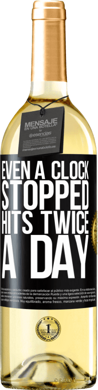 29,95 € Free Shipping | White Wine WHITE Edition Even a clock stopped hits twice a day Black Label. Customizable label Young wine Harvest 2025 Verdejo