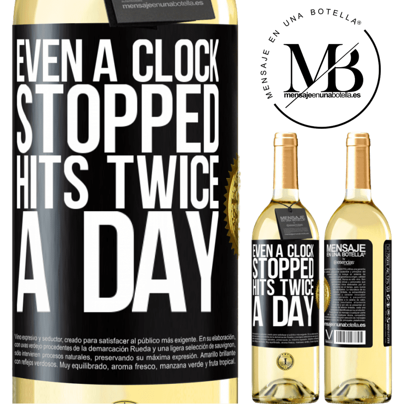 29,95 € Free Shipping | White Wine WHITE Edition Even a clock stopped hits twice a day Black Label. Customizable label Young wine Harvest 2025 Verdejo