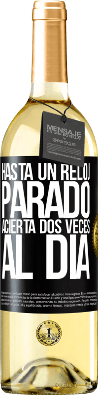 29,95 € Envío gratis | Vino Blanco Edición WHITE Hasta un reloj parado acierta dos veces al día Etiqueta Negra. Etiqueta personalizable Vino joven Cosecha 2025 Verdejo