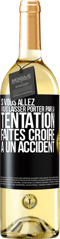 29,95 € Envoi gratuit | Vin blanc Édition WHITE Si vous allez vous laisser porter par la tentation, faites croire à un accident Étiquette Noire. Étiquette personnalisable Vin jeune Récolte 2025 Verdejo