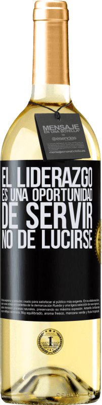 29,95 € | Vino Blanco Edición WHITE El liderazgo es una oportunidad de servir, no de lucirse Etiqueta Negra. Etiqueta personalizable Vino joven Cosecha 2024 Verdejo