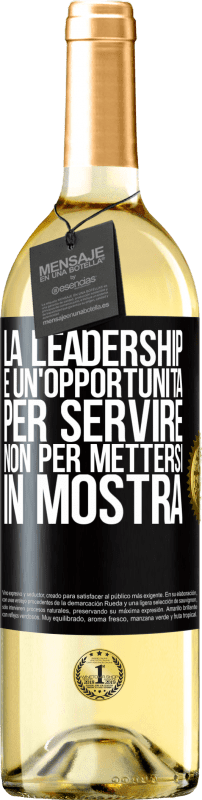 «La leadership è un'opportunità per servire, non per mettersi in mostra» Edizione WHITE