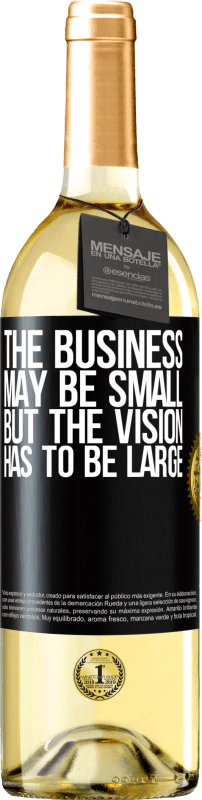 29,95 € Бесплатная доставка | Белое вино Издание WHITE Бизнес может быть маленьким, но видение должно быть большим Черная метка. Настраиваемая этикетка Молодое вино Урожай 2023 Verdejo