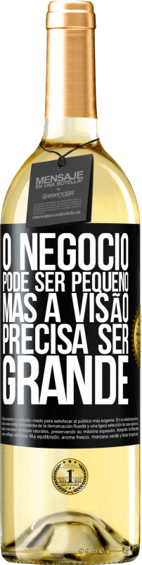 29,95 € | Vinho branco Edição WHITE O negócio pode ser pequeno, mas a visão precisa ser grande Etiqueta Preta. Etiqueta personalizável Vinho jovem Colheita 2024 Verdejo