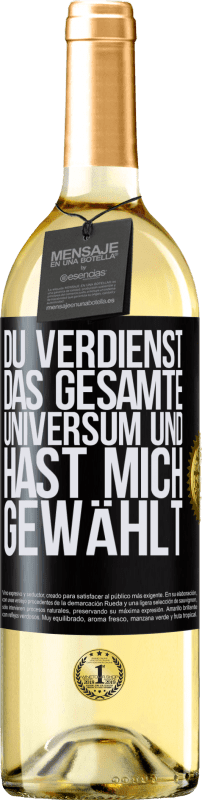 29,95 € Kostenloser Versand | Weißwein WHITE Ausgabe Du verdienst das gesamte Universum und hast mich gewählt Schwarzes Etikett. Anpassbares Etikett Junger Wein Ernte 2023 Verdejo