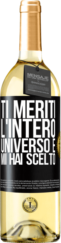 «Ti meriti l'intero universo e mi hai scelto» Edizione WHITE