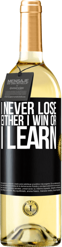 29,95 € | White Wine WHITE Edition I never lose. Either I win or I learn Black Label. Customizable label Young wine Harvest 2024 Verdejo