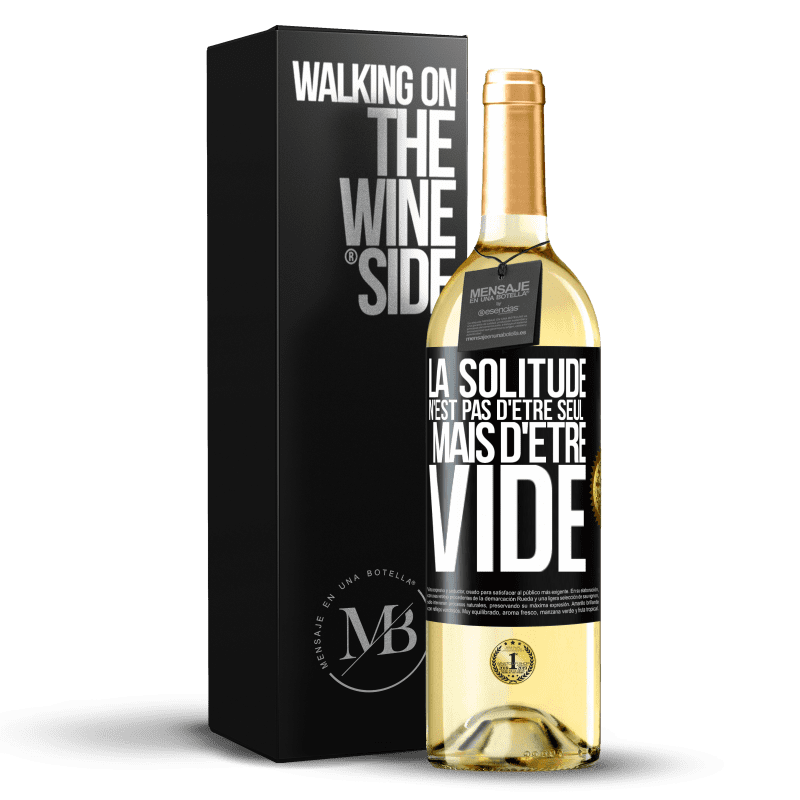 29,95 € Envoi gratuit | Vin blanc Édition WHITE La solitude n'est pas d'être seul, mais d'être vide Étiquette Noire. Étiquette personnalisable Vin jeune Récolte 2023 Verdejo