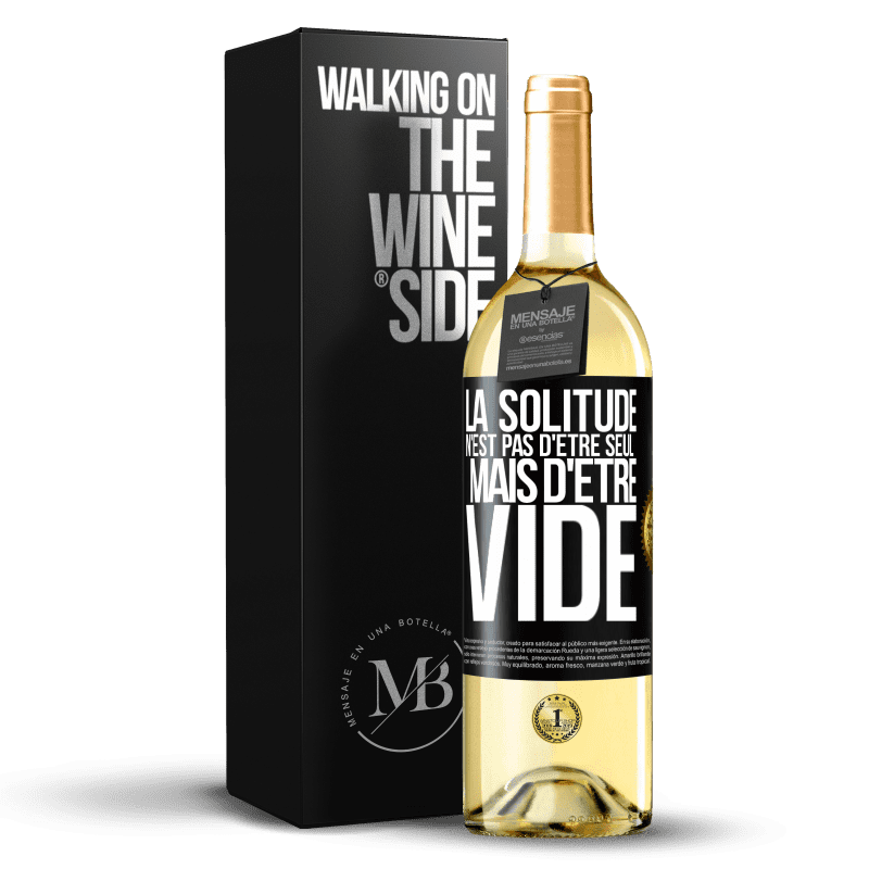 29,95 € Envoi gratuit | Vin blanc Édition WHITE La solitude n'est pas d'être seul, mais d'être vide Étiquette Noire. Étiquette personnalisable Vin jeune Récolte 2025 Verdejo