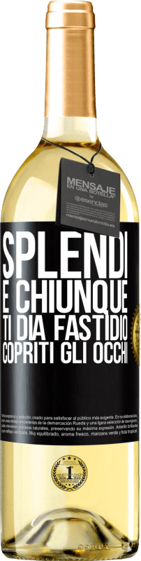 29,95 € | Vino bianco Edizione WHITE Splendi e chiunque ti dia fastidio, copriti gli occhi Etichetta Nera. Etichetta personalizzabile Vino giovane Raccogliere 2024 Verdejo