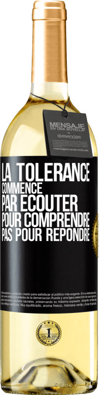 29,95 € Envoi gratuit | Vin blanc Édition WHITE La tolérance commence par écouter pour comprendre, pas pour répondre Étiquette Noire. Étiquette personnalisable Vin jeune Récolte 2025 Verdejo