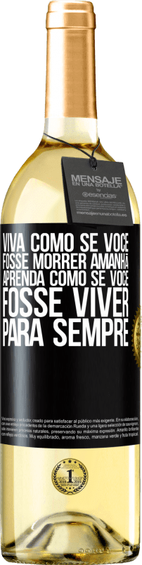 29,95 € | Vinho branco Edição WHITE Viva como se você fosse morrer amanhã. Aprenda como se você fosse viver para sempre Etiqueta Preta. Etiqueta personalizável Vinho jovem Colheita 2025 Verdejo