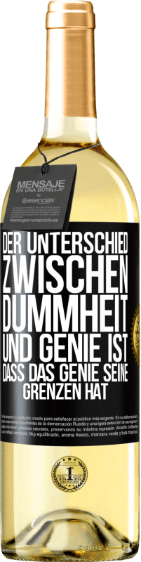 29,95 € | Weißwein WHITE Ausgabe Der Unterschied zwischen Dummheit und Genie ist, dass das Genie seine Grenzen hat Schwarzes Etikett. Anpassbares Etikett Junger Wein Ernte 2025 Verdejo