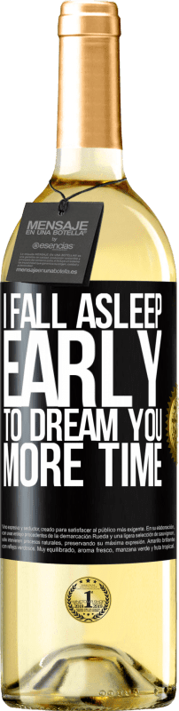 29,95 € | White Wine WHITE Edition I fall asleep early to dream you more time Black Label. Customizable label Young wine Harvest 2024 Verdejo