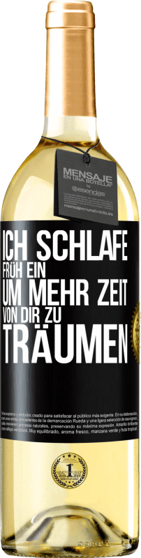 29,95 € | Weißwein WHITE Ausgabe Ich schlafe früh ein, um mehr Zeit von dir zu träumen Schwarzes Etikett. Anpassbares Etikett Junger Wein Ernte 2024 Verdejo