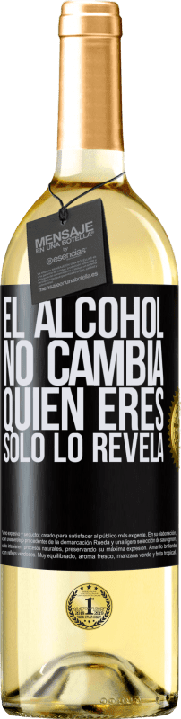 29,95 € Envío gratis | Vino Blanco Edición WHITE El alcohol no cambia quien eres. Sólo lo revela Etiqueta Negra. Etiqueta personalizable Vino joven Cosecha 2025 Verdejo